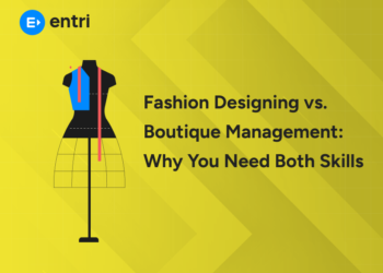 Fashion Designing vs. Boutique Management Why You Need Both Skills