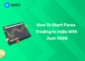 How to Start Forex Trading in India with Just ₹500