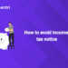 How to avoid income tax notice