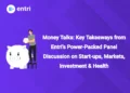 Money Talks: Key Takeaways from Entri’s Power-Packed Panel Discussion on Start-ups, Markets, Investment & Health
