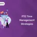 PTE Time Management Strategies