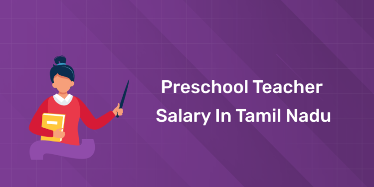Preschool teacher salary in Tamil Nadu