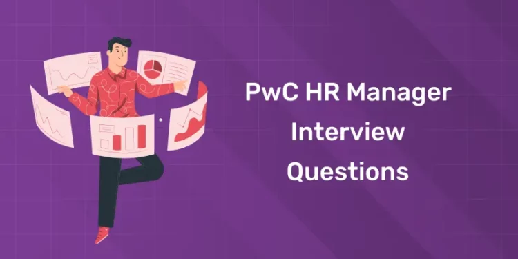 PwC HR Manager Interview Questions