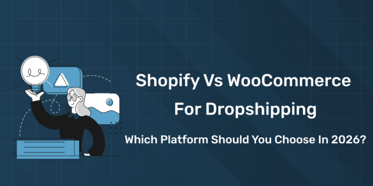 Shopify vs WooCommerce for Dropshipping: Which Platform Should You Choose in 2026?