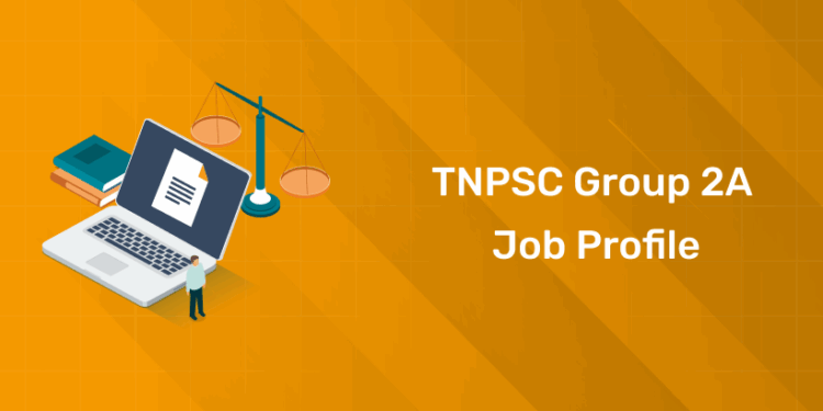 TNPSC Group 2A Job Profile