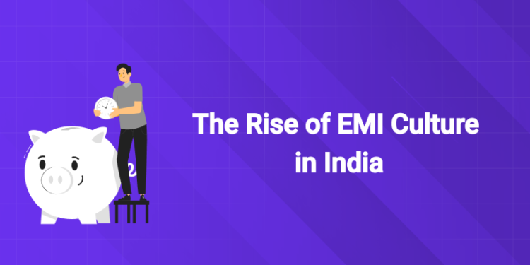 The Rise of EMI Culture in India