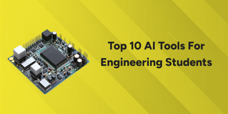 Top 10 AI Tools for Engineering Students