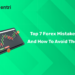 Top 7 Forex Mistakes and How to Avoid Them