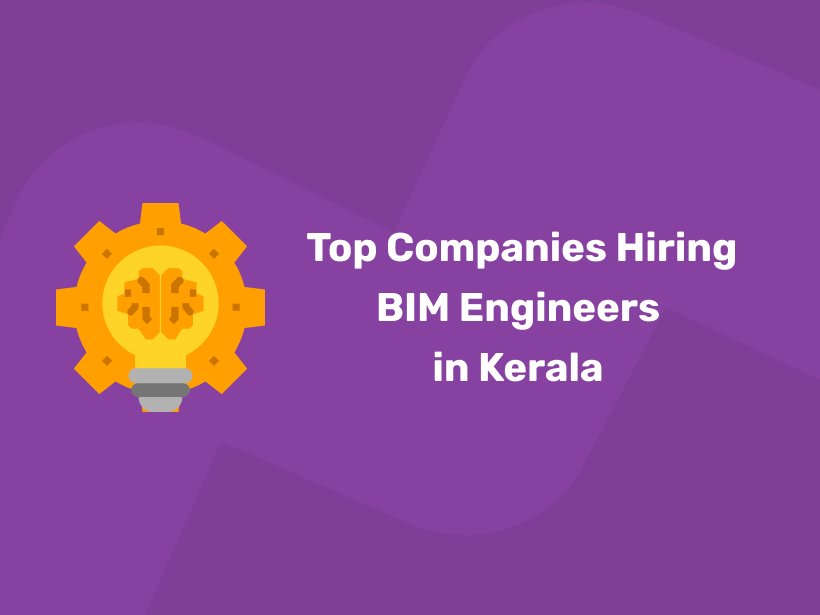 Top Companies That Hire BIM Engineers in Kerala - Entri Blog