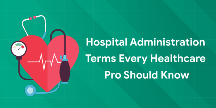 hospital administration terms