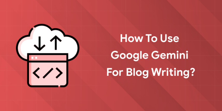 google gemini for blog