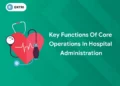 core operations functions in hospital administration