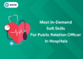 Most In-Demand Soft Skills for Public Relation Officer in Hospitals