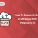 research and draft blogs with perplexity