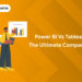 Power BI vs Tableau: The Ultimate Comparison