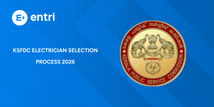 Kerala PSC Electrician Selection Process 2026 – KSFDC Exam, Verification & Final Ranking