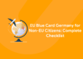 EU Blue Card Germany for Non-EU Citizens: Complete Checklist