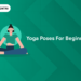 Yoga Poses for Beginners