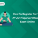 How to register for AYUSH Yoga Certification exam online