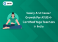 Salary and Career Growth for AYUSH-Certified Yoga Teachers in India