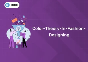 Color Theory In Fashion Designing: A Complete Guide