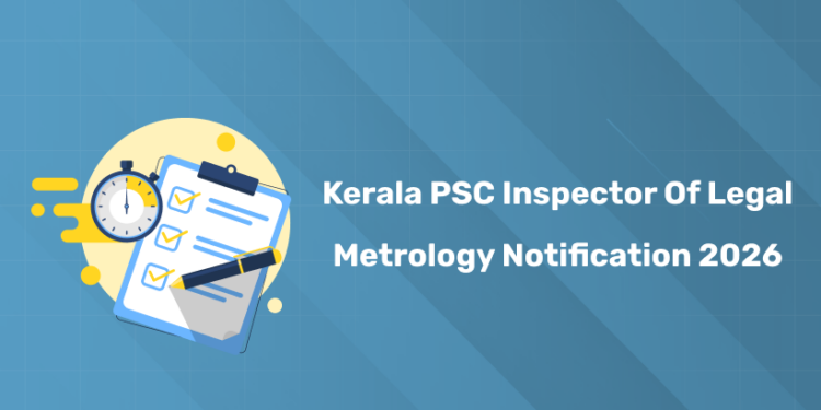 Kerala PSC Inspector of Legal Metrology 2026 Recruitment – Eligibility & Apply