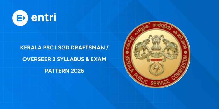 Kerala PSC LSGD Draftsman / Overseer 3 Syllabus & Exam Pattern 2026 - Download PDF & Exam Date