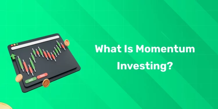What is momentum investing