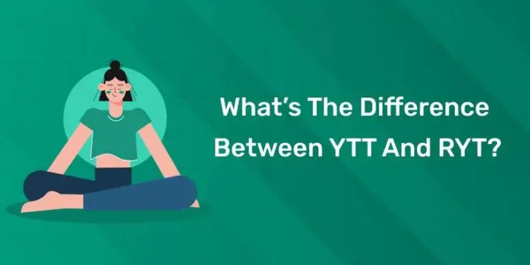 What’s the Difference Between YTT and RYT?