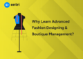 Why Learn Advanced Fashion Designing & Boutique Management in 2026?