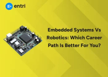 Embedded Systems vs Robotics: Which Career Path Is Better for You?