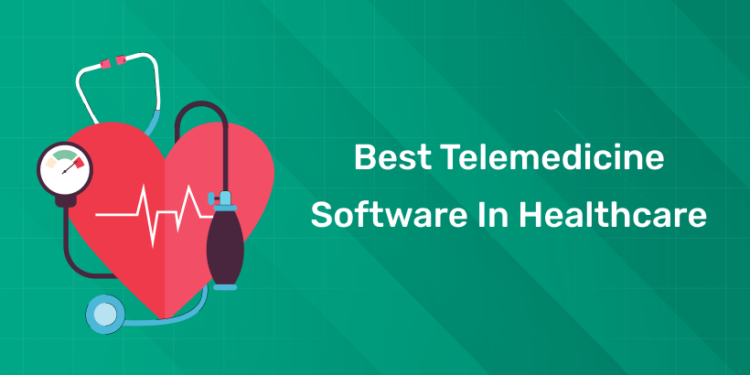 Best Telemedicine Software in Healthcare