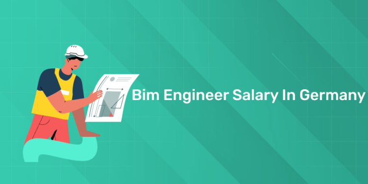 Bim Engineer Salary in Germany
