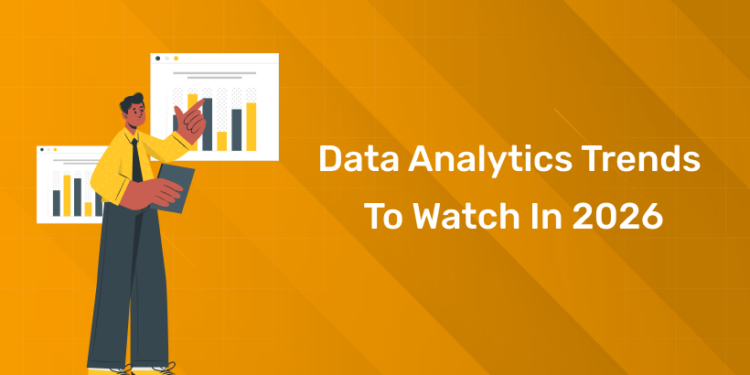 Data Analytics Trends to Watch in 2026