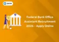 Federal Bank Office Assistant Recruitment 2026 - Apply Online