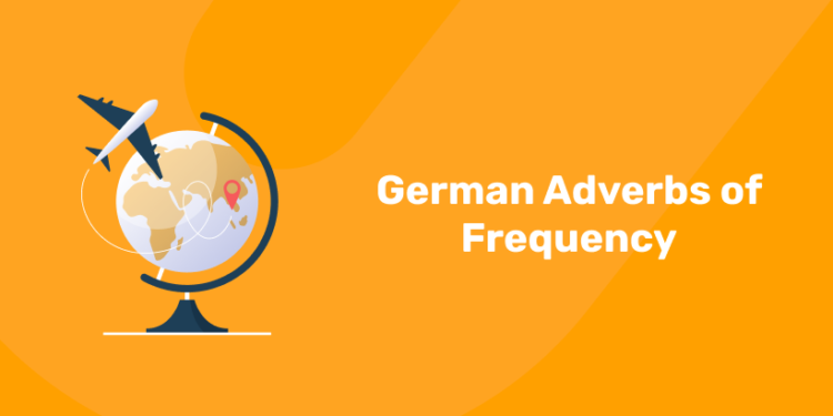 German Adverbs of Frequency