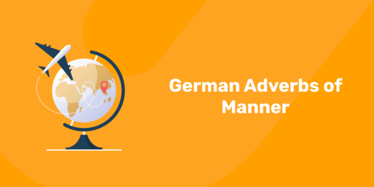 German Adverbs of Manner