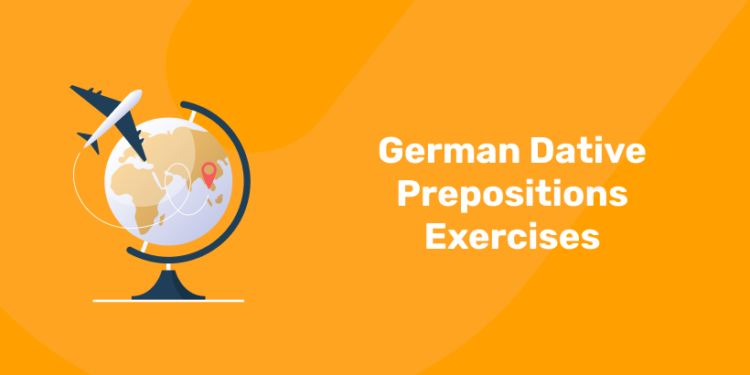 German Dative Prepositions Exercises