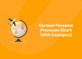 German Personal Pronouns Chart (With Examples)