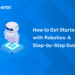 How to Get Started with Robotics A Step-by-Step Guide
