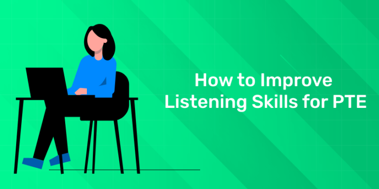 How to Improve Listening Skills for PTE