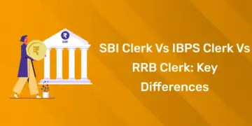 SBI Clerk vs IBPS Clerk vs RRB Clerk Key Differences