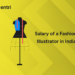 Salary of a Fashion Illustrator in India