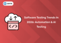 Software Testing Trends in 2026 Automation & AI Testing