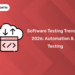 Software Testing Trends in 2026 Automation & AI Testing