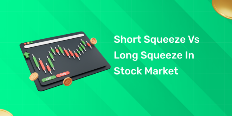 Short Squeeze vs Long Squeeze in Stock Market