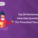 Top 20 Montessori Interview Questions for Preschool Teachers