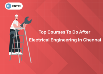 Top Courses to Do After Electrical Engineering in Chennai