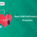 Top-EHR-Software-for-Hospitals-visual-selection.