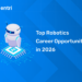Top Robotics Career Opportunities